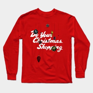 Do Your Christmas Shopping Long Sleeve T-Shirt